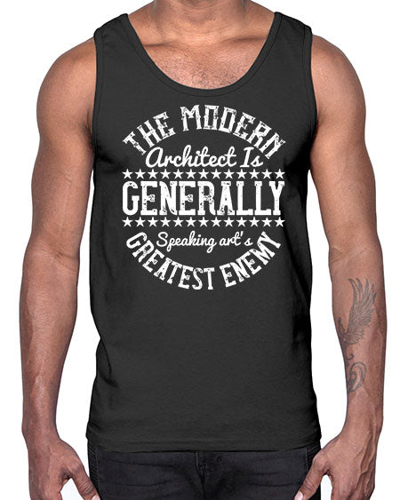 The modern architect is generally speaking arts greatest enemy Style 424#- architect- Cotton Tank