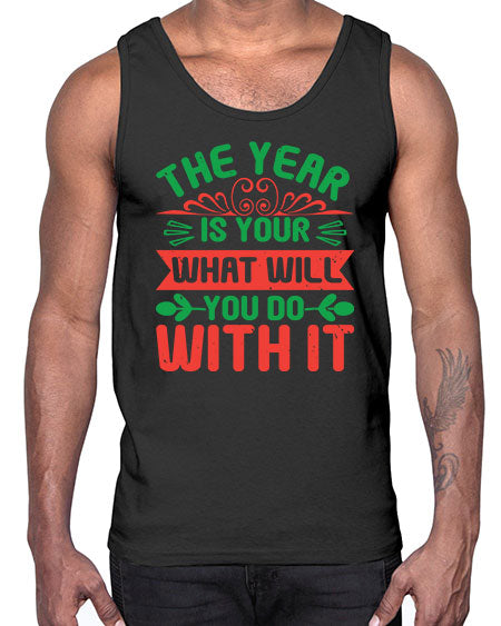 The year is your what will you do with it Style 227#- baby shower- Cotton Tank