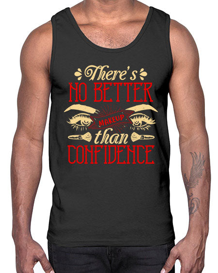 There’s no better makeup than confidence Style 177#-makeup Cotton Tank