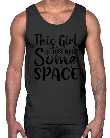 This Girl Just Need Some Space 2#- space- Cotton Tank