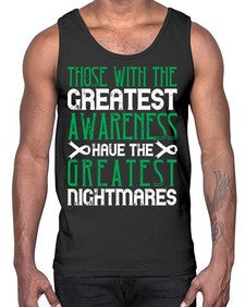 Those with the greatest awareness have the greatest nightmares Style 12#- Self awareness- Cotton Tank