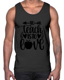 To Teach Is To Love Style 1574#- teacher- Cotton Tank
