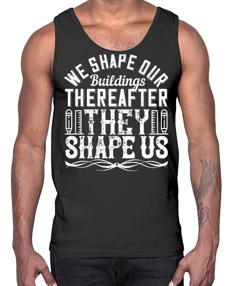 We shape our buildings thereafter they shape us Style 468#- architect- Cotton Tank
