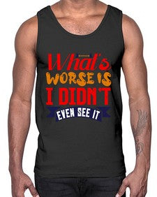 Whats worse is I didnt even see it 164#- chess- Cotton Tank