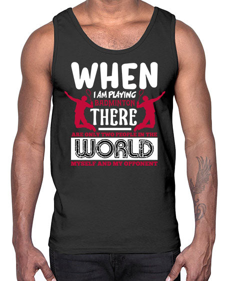 When i am playing badminton 85#- badminton- Cotton Tank