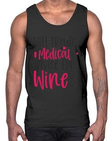 Will Trade Medical Advice for Wine Style 1646#- nurse- Cotton Tank