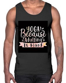 Yoga Because Adulting Is Hard  613#- yoga- Cotton Tank