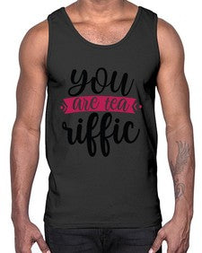 You Are Tea Riffic 1803#- tea- Cotton Tank