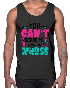 You Cant Scare Me Im A Nurse Style Style 1680#- nurse- Cotton Tank