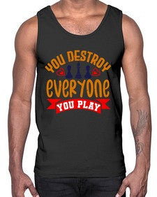 You destroy everyone you play 170#- chess- Cotton Tank