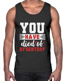 You have died of dysentery 58#- video games- Cotton Tank