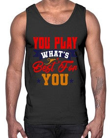 You play whats best for you 172#- chess- Cotton Tank