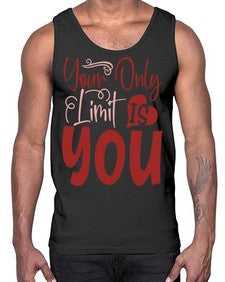 Your Only Limit Is You Style 54#- motivation- Cotton Tank