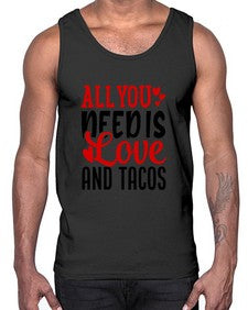 all you need is love and tacos 552#- tacos- Cotton Tank