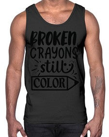 broken crayons still color Style 135#- motivation- Cotton Tank