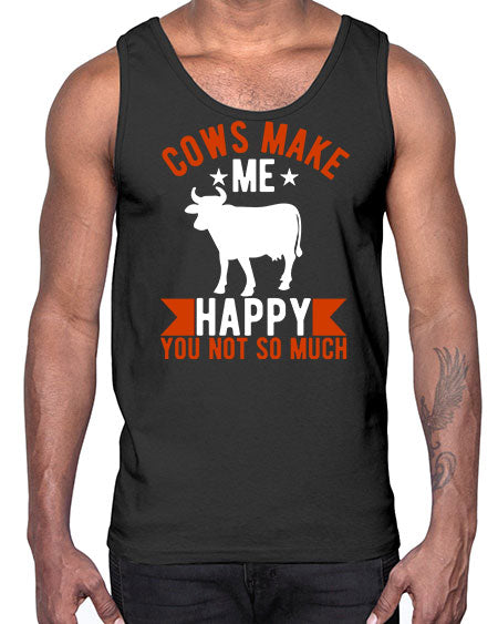 cows make me happy you not so much Style 5#- cow- Cotton Tank