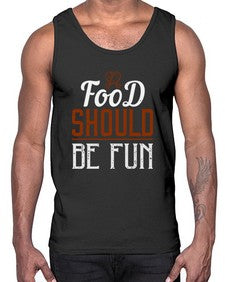food should be fun 173#- cooking- Cotton Tank