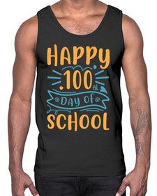happy one hundredth day of school 248#- one hundred days- Cotton Tank