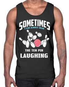 hear the ten pin laughing 503#- bowling- Cotton Tank