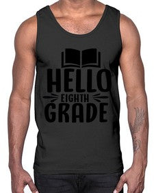 hello eighth grade 256#- eighth grade- Cotton Tank