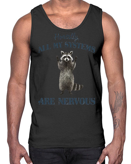 honestly all my systems are nervous 19#- raccoon- Cotton Tank