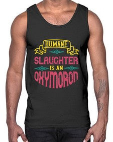 humane slaughter is an oxymoron 194#- vegan- Cotton Tank