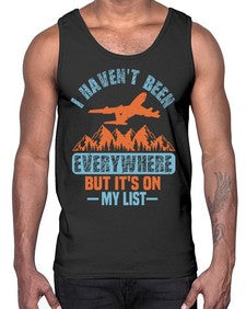 i havent been everywhere  20#- airplane- Cotton Tank