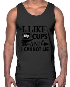 i like big cups and i cannot lie 1122#- tea- Cotton Tank