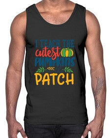 i teach the cutest pumpkins in the patch Style 209#- teacher- Cotton Tank