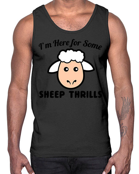 im here for some sheep thrills- sheep- Cotton Tank