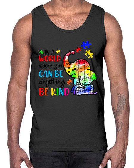 in a world where you can be anything be kind- autism- Cotton Tank