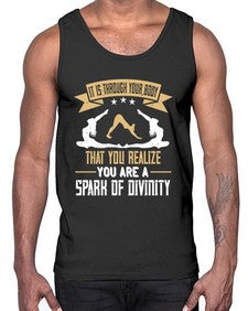 it is through your body that you realize you are a spark of divinity  343#- yoga- Cotton Tank