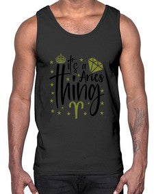 its a Aries thing 261#- aries- Cotton Tank