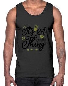 its a Gemini thing 266#- gemini- Cotton Tank