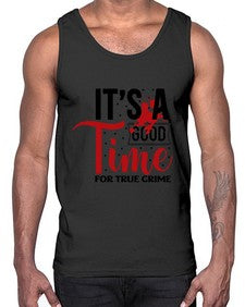 its a good time for true crime 677#- true crime- Cotton Tank