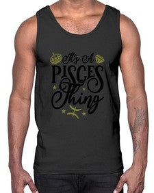its a pisces thing 270#- pisces- Cotton Tank