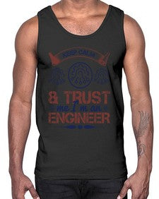 keep calm and trust me im an engineer Style 260#- engineer- Cotton Tank