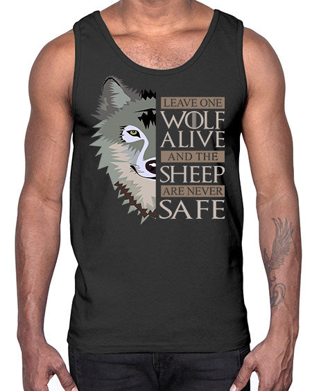 leave one wolf alive and the sheep are never safe- wolf- Cotton Tank