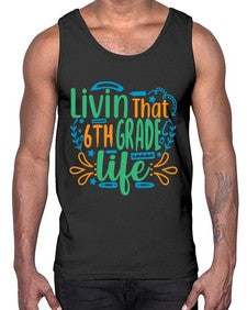 livin that sixth garde life 503#- sixth grade- Cotton Tank