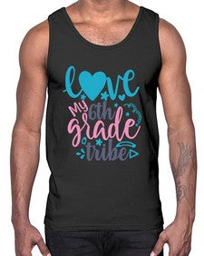 love my sixth grade tribe 523#- sixth grade- Cotton Tank