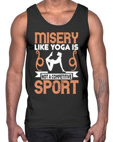 misery like yoga is not a competitive sport  425#- yoga- Cotton Tank