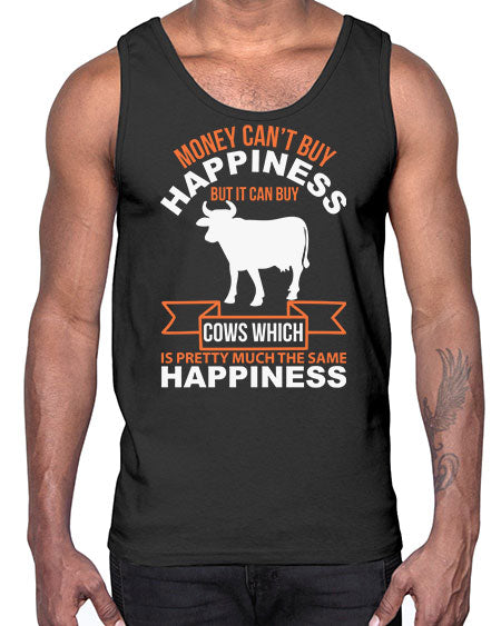 money can’t buy happiness but it can buy cows which is pretty much the same happiness Style 1#- cow- Cotton Tank