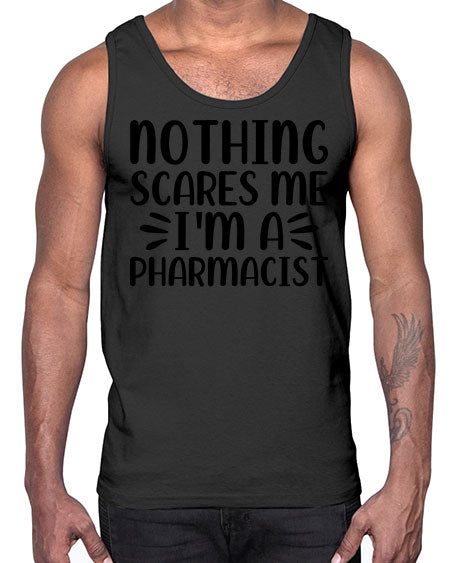 nothing scares me im a pharmacist 1140#- pharmacist- Cotton Tank