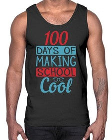 one hundred days of making school cool 569#- one hundred days- Cotton Tank