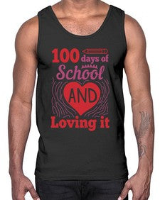 one hundred days of school and loving it 571#- one hundred days- Cotton Tank