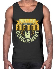 parents play the biggest role in our development 534#- parents day- Cotton Tank
