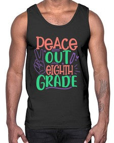 peace out eighth gradee 617#- eighth grade- Cotton Tank