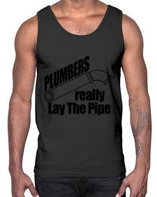 plumbers really lay the pipe copy1327#- plumber- Cotton Tank