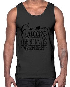 queens are born as Gemini 390#- gemini- Cotton Tank