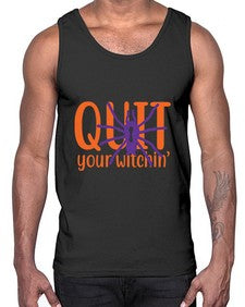 quit your witchin 32#- witch- Cotton Tank